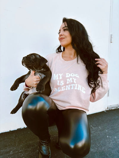 My Dog Is My Valentine - Graphic Sweatshirt